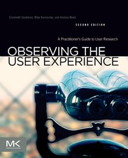 Cover of: Observing the user experience: A Practitioner's Guide to User Research