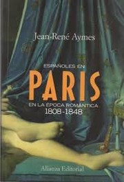 Cover of: Españoles en París en la época romántica, 1808-1848