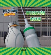 Cover of: Operación aguja: Los pingüinos de Madagascar