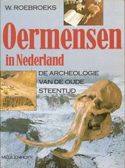 Cover of: Oermensen in Nederland: de archeologie van de Oude Steentijd