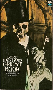 Cover of: Lord Halifax's ghost book: a collection of stories made by Charles Lindley, Viscount Halifax