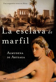 Cover of: La Esclava De Marfil, Una Enigmatica Reina En Africa (Mr Novela Historica)