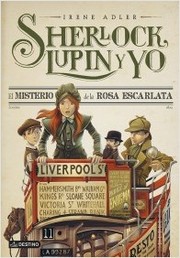 Cover of: El misterio de la rosa escarlata: Sherlock, Lupin y yo, 3