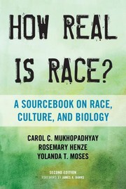How real is race? by Carol Chapnick Mukhopadhyay