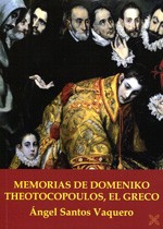 Cover of: Memorias de Domeniko Theotocopoulos, El Greco by Ángel Santos Vaquero