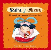 Cover of: Sara y Ulises ; Ulises y Sara : un regalo muy especial