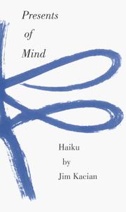 Cover of: Presents of Mind by Jim Kacian