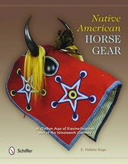 Native American Horse Gear by E. Helene Sage