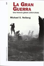 Cover of: La Gran Guerra: Una historia global (1914-1918)