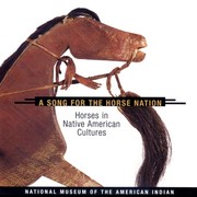Cover of: Song for the Horse Nation by National Museum of the American Indian; edited by George P. Horse Capture and Emil Her Many Horses with additional essays by Herman J. Viola and Linda R. Martin.