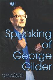 Cover of: Speaking of George Gilder by Frank Gregorsky