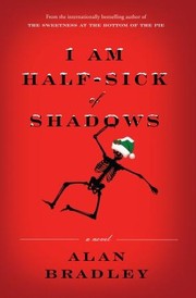 Cover of: I Am Half-Sick of Shadows: (Flavia de Luce Mystery, Book 4)