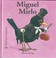 Cover of: Miguel mirlo