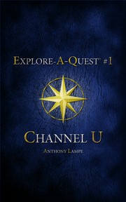 Cover of: Channel U (Explore-A-Quest #1)