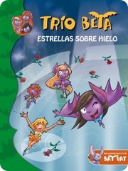 Cover of: Estrellas sobre hielo: Trío Beta, 6