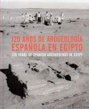 Cover of: 120 años de arqueología española en Egipto