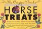 Cover of: The original book of horse treats