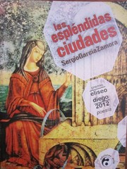 Cover of: Las espléndidas ciudades: Premio Eliseo Diego Poesía 2012