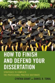 Cover of: How to Finish and Defend Your Dissertation : Strategies to Complete the Professional Practice Doctorate