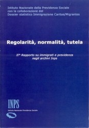 Cover of: Regolarità, normalità, tutela: Secondo Rapporto su Immigrati e Previdenza negli archivi INPS