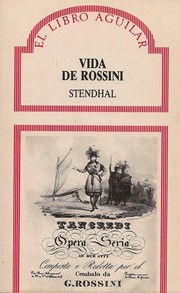 Cover of: Vida de Rossini: seguida de notas de un "dilettante"