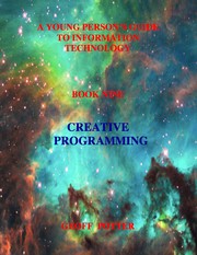 Cover of: A Young Person’s Guide to Information Technology Book Nine Creative Programming