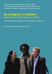 Cover of: Da immigrato a cittadino: esperienze in Germania e in Italia: Integrazione degli immigrati, delle loro famiglie e dei giovani