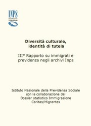 Cover of: Diversità culturale e identità di tutela: III Rapporto su immigrati e previdenza negli archivi INPS