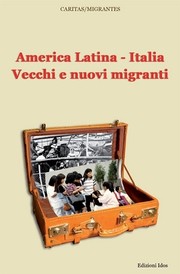 Cover of: America Latina – Italia. Vecchi e nuovi migranti by 