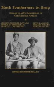 Cover of: Black southerners in gray by Andrew Chandler, Arthur W. Bergeron, Jr., Thomas Y. Cartwright, Ervin L. Jordan, Richard Rollins, Rudolph Young, Thomas Cartwright, Ervin L., Jr. Jordan, Rudolph Young