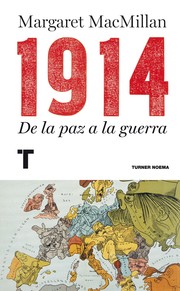 1914 de la paz a la guerra by Mararet MacMillan