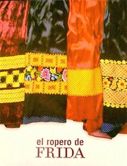 El Ropero de Frida by Consejo Nacional para la Cultura y las Artes (Mexico)