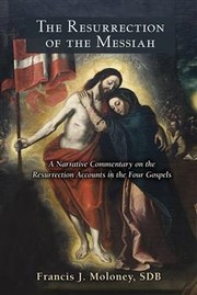 The resurrection of the Messiah by Francis J. Moloney