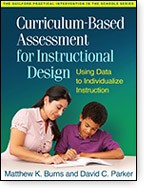 Cover of: Curriculum-Based Assessment for Instructional Design by Matthew K. Burns, David C. Parker