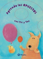 Cover of: Aprendo los opuestos con Tic Tac by 