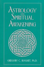 Cover of: Astrology and spiritual awakening by Gregory C. Bogart
