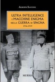 Cover of: ULTRA 1ntelligence e macchine ENIGMA nella guerra di Spagna 1936-1939