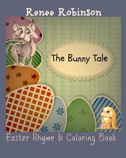 The Bunny Tale (Holiday Series) (Vol 2) by Renee Robinson