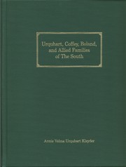 Cover of: Urquhart, Coffey, Boland, and allied families of the South by Annie Velma Urquhart Klayder, Annie Velma Urquhart Klayder