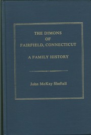 The Dimons of Fairfield, Connecticut by John McKay Sheftall
