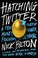 Cover of: Hatching Twitter