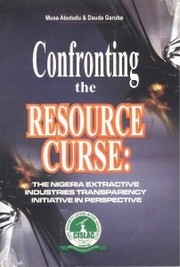 Confronting the resource curse by Musa I. M. Abutudu