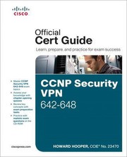 CCNP security VPN 642-648 offical cert guide by Howard Hooper