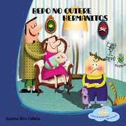 Cover of: Bepo no quiere hermanitos: En familia : libros de familia para leer en familia