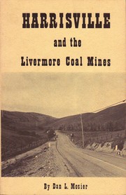 Harrisville and the Livermore coal mines by Dan L. Mosier
