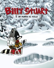 Cover of: Un mundo de hielo: Billy Stuart, 5