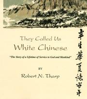 Cover of: They called us White Chinese | Robert N. Tharp