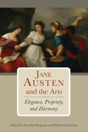 Jane Austen and the Arts by Natasha Duquette, Elisabeth Lenckos