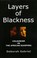 Cover of: Layers of Blackness: