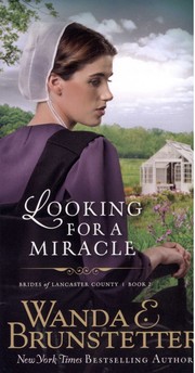 Looking for a Miracle by Wanda E. Brunstetter